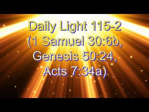 Daily Light April 24th, part 2 (1 Samuel 30:6b, Genesis 50:24, Acts 7:34a)