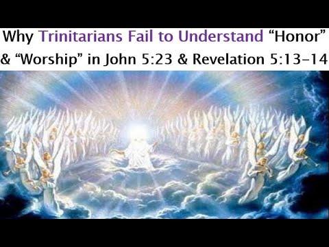 Why Trinitarians Fail to Understand “Honor” & “Worship” in John 5:23 & Revelation 5:13-14