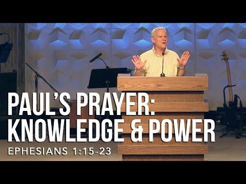 Ephesians 1:15-23, Paul’s Prayer: Knowledge And Power
