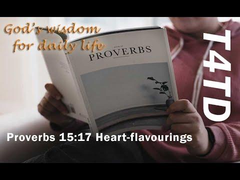 T4TD Proverbs 15:17 Heart flavourings