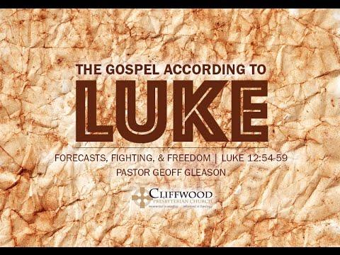 Luke 12:54-59  "Forecasts, Fighting, & Freedom"