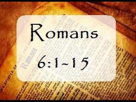 Romans 6:1-15
