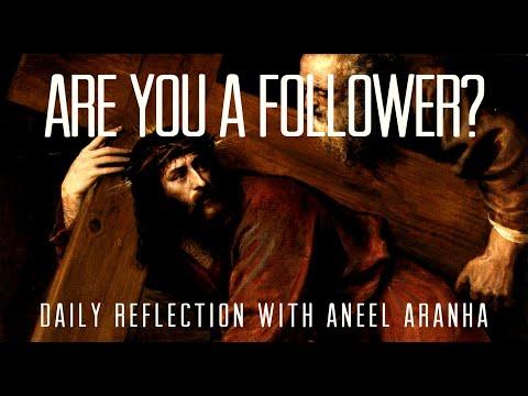 Daily Reflection with Aneel Aranha | Mark 8:34-9:1 | February 21, 2020