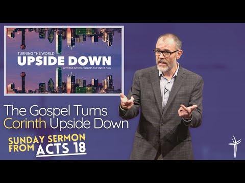 The Gospel Turns Corinth Upside Down (Sermon from Acts 18:5-11)