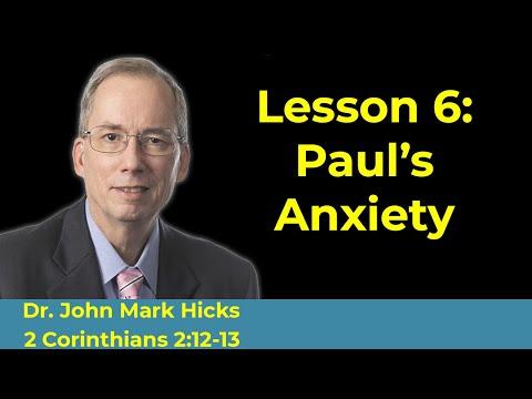 2 Corinthians 2:12-13 Bible Class "Paul's Anxiety At Troas" With John Mark Hicks