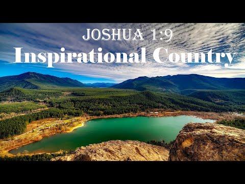 Joshua 1:9 - Inspirational Country Playlist