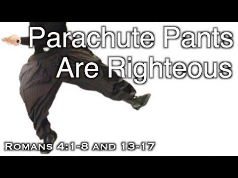 Parachute Pants Are Righteous (Romans 4:1-8 and 13-17)