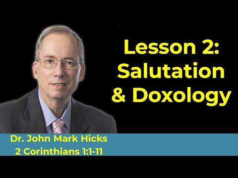 2 Corinthians 1:1-11 Bible Class "Salutation and Doxology" With John Mark Hicks