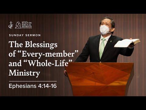 GCF Sunday Sermon • Ephesians 4:14-16 • The Blessings of “Every Member” And “Whole Life” Ministry