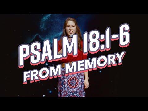 Psalm 18:1-6 FROM MEMORY!!