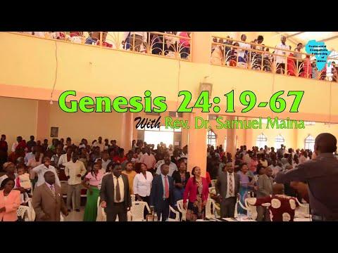 Genesis 24:19-67 | PEFA Church Githurai | BIBLE STUDY | 25th August 2020 | Rev. Dr. Samuel Maina