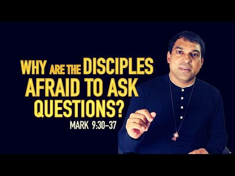Why do Jesus' Disciples Fail to Ask Questions? (Mark 9:30-31)