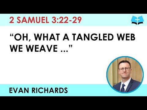 "Oh, What a Tangled Web We Weave ..." (2 Samuel 3:22-29)