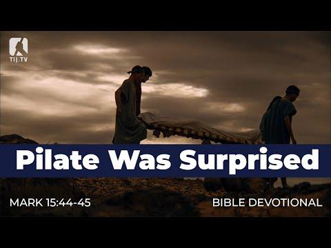 193. Pilate Was Surprised – Mark 15:25-26