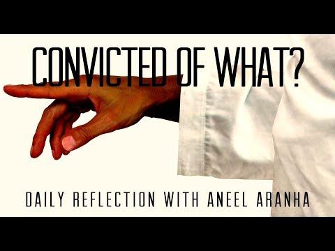 Daily Reflection With Aneel Aranha | John 16:5-11 | May 28, 2019