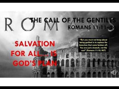 SUNDAY SCHOOL LESSON, MAY 19, 2019, The Call of the Gentiles, ROMANS 11: 11-24