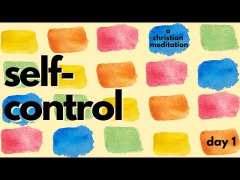 Self-control- Day 1: An Introduction // A Christian Guided Meditation // 1 Peter 1: 13-16