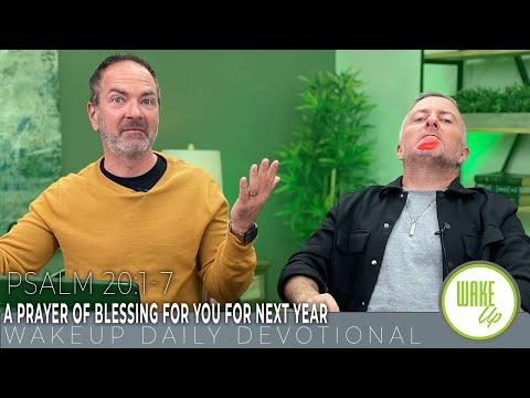 WakeUp Daily Devotional | A Prayer of Blessing For You For Next Year  | Psalm 20:1-7