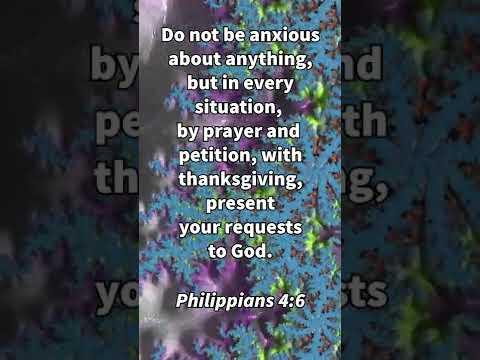 I Feel Anxious About That! * Philippians 4:6 * Today's Verses