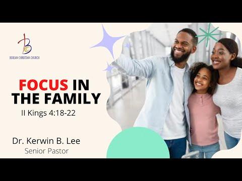 1/16/2022 Focus in the Family - II Kings 4:18-22