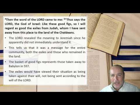 Reading the Bible with Meaning - Jeremiah 24:1-25 38