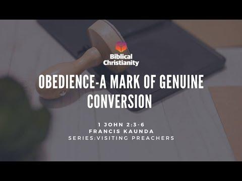 Obedience - A Mark Of Genuine Conversion | 1 John 2:3-6 | Mr Francis Kaunda | 13 June, 2021
