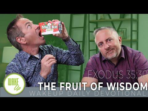 WakeUp Daily Devotional | The Fruit of Wisdom | Exodus 35:30