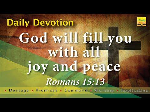 God will fill you with all joy and peace - Romans 15:13