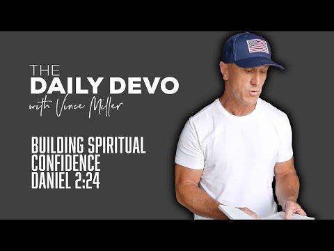 Building Spiritual Confidence | Devotional | Daniel 2:24