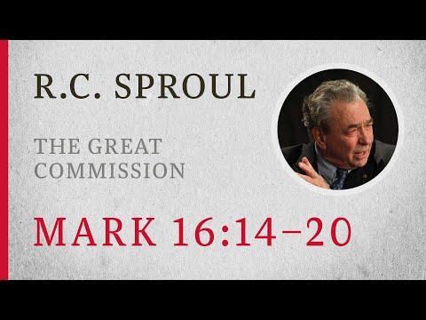 The Great Commission (Mark 16:14–20) — A Sermon by R.C. Sproul