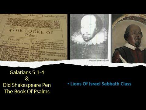 Galatians 5:1-4 // Did William Shakespere Secretly Pen The Book Of Psalms