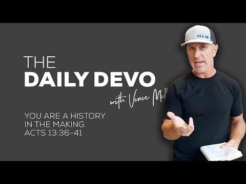 You Are History In The Making | Devotional | Acts 13:36-41