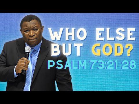 Who Else But GOD? | Psalm 73:21-28 | Pastor Leopole Tandjong
