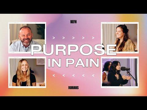 Purpose in Pain | Romans 8:26-30 | Mike Hilson | NEWLIFE @ Your House