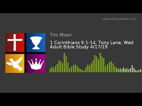 1 Corinthians 9:1-14, Tony Lane, Wed Adult Bible Study 4/17/19