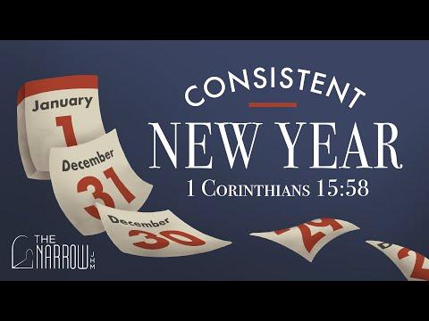 Consistent New Year (1 Corinthians 15:58 | The Narrow Junior High Ministry | Nathan Yovichin
