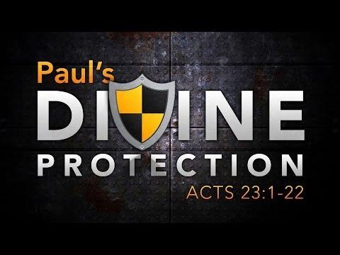 Paul's Divine Protection (Acts 23:1-22)