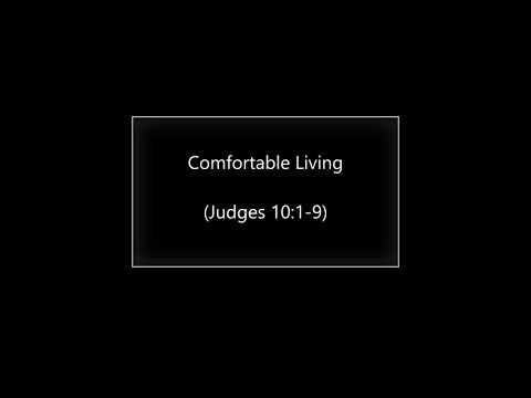 Comfortable Living (Judges 10:1-9) ~ Richard L Rice, Sellwood Community Church