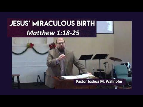 Matthew 1:18-25: Jesus' Miraculous Birth by Joshua Wallnofer