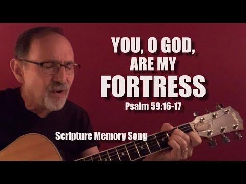 Psalm 59:16 17 You, O God, Are My Fortress (Scripture Memory Song)