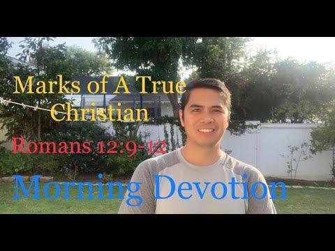 Marks Of A True Christian - Romans 12:9-12