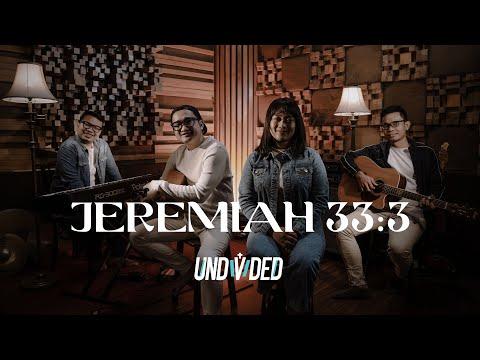Jeremiah 33:3 - Undivided Worship