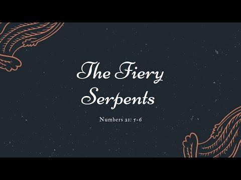 The Fiery Serpents: Numbers 21:5-6