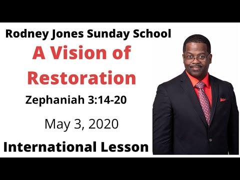 A Vision of Restoration, Zephaniah 3:14-20, May 3, 2020, Sunday school (International lesson)