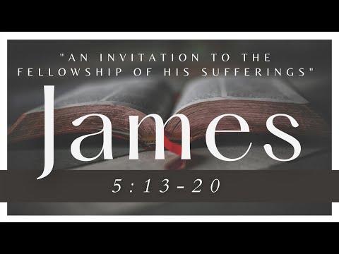 James 5:13-20 Saturday Bible Study, 5/15/2021 - Abide Christian Fellowship