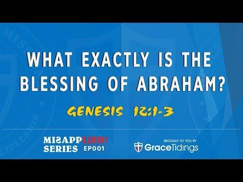 MSEP01 - What is the Blessing of Abraham? [Gen.12:1-3]