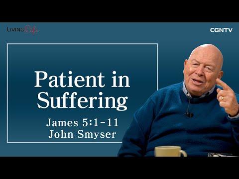 Patient in Suffering (James 5:1-11) - Living Life 01/08/2023 Daily Devotional Bible Study