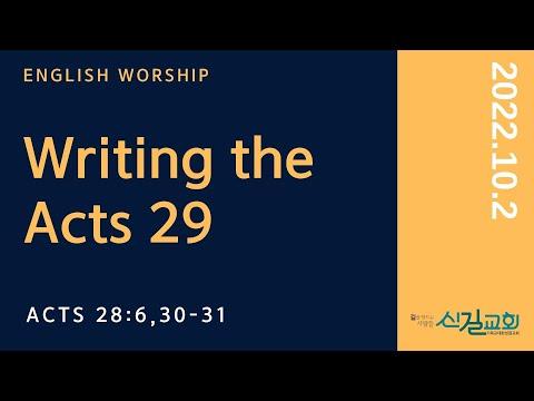 English Worship 2022.10.2 | Writing the Acts 29 - Asapao 전도사 [Acts 28:6, 30-31] 신길교회