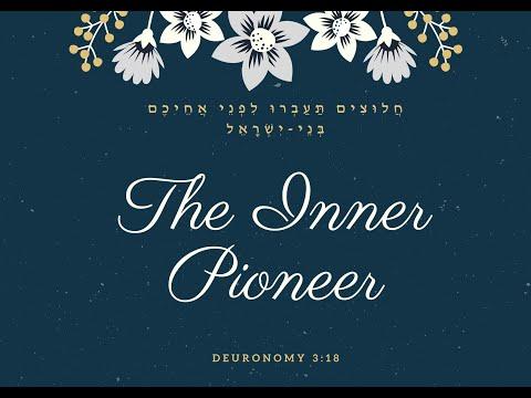 The Inner Pioneer: Deuteronomy 3:18