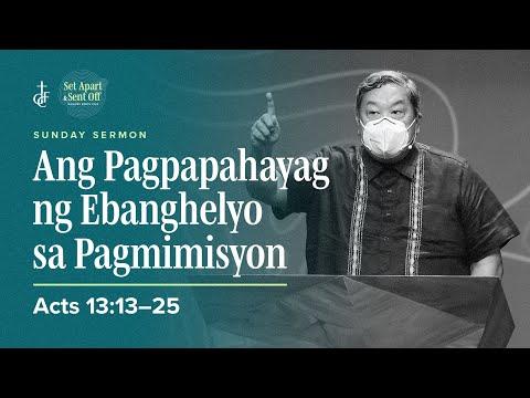 Sunday Sermon • Acts 13:13-25 • Ang Pagpapahayag Ng Ebanghelyo Sa Pagmimisyon